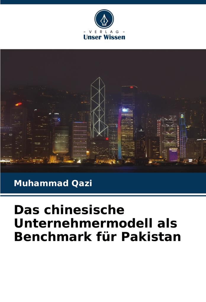 Das chinesische Unternehmermodell als Benchmark für Pakistan