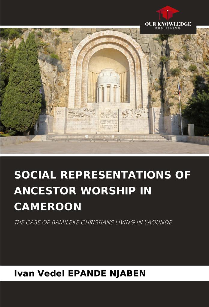 SOCIAL REPRESENTATIONS OF ANCESTOR WORSHIP IN CAMEROON