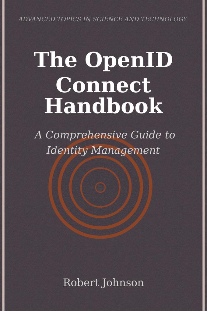 The OpenID Connect Handbook