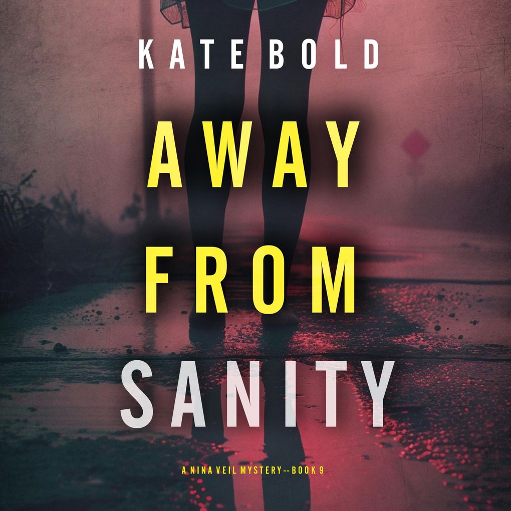 Away From Sanity (A Nina Veil FBI Suspense ThrillerBook 9)
