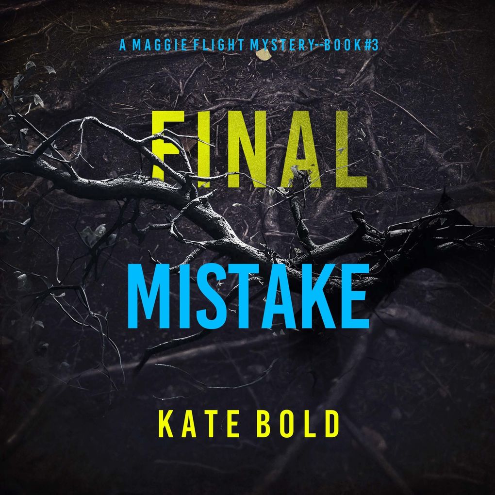 Final Mistake (A Maggie Flight Suspense ThrillerBook Three)