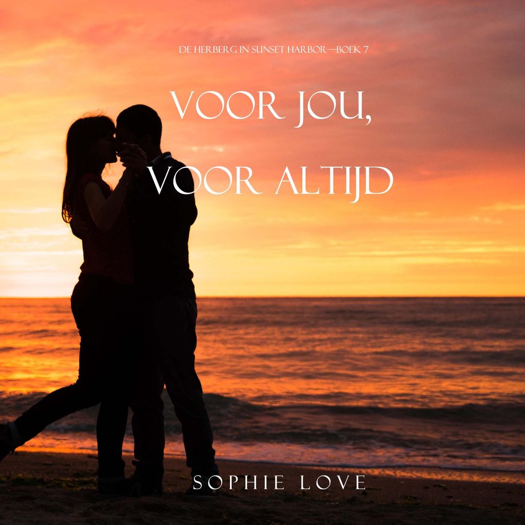Voor jou voor altijd (De herberg in Sunset HarborBoek 7)
