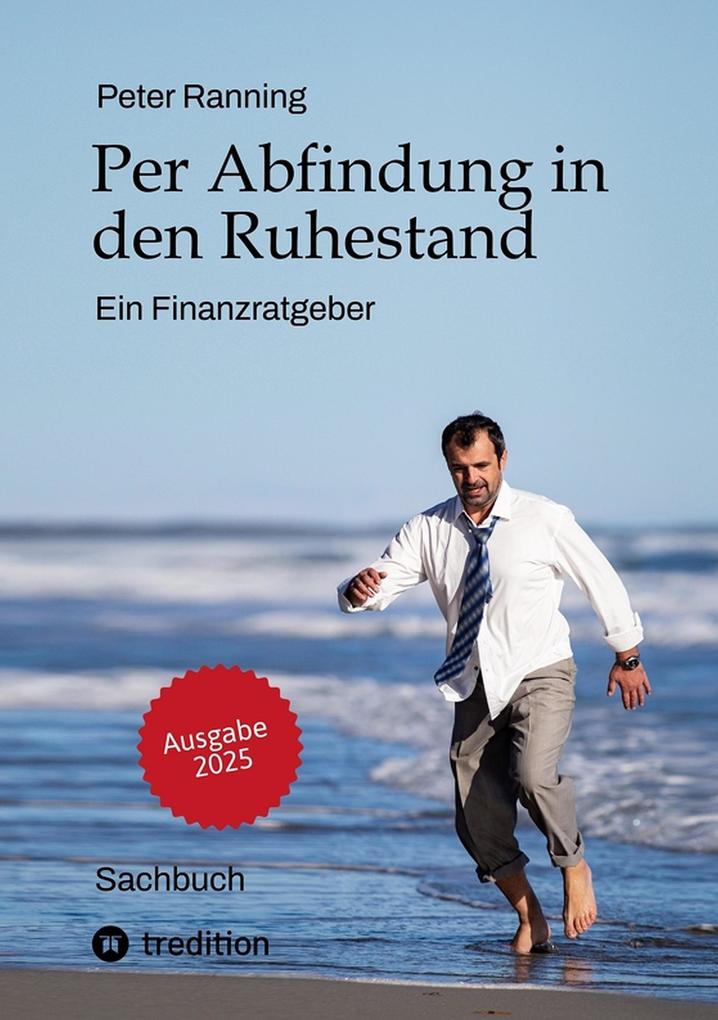 Per Abfindung in den Ruhestand - Ein Leitfaden zur Optimierung von Abfindungen Steuern und Sozialversicherungen.