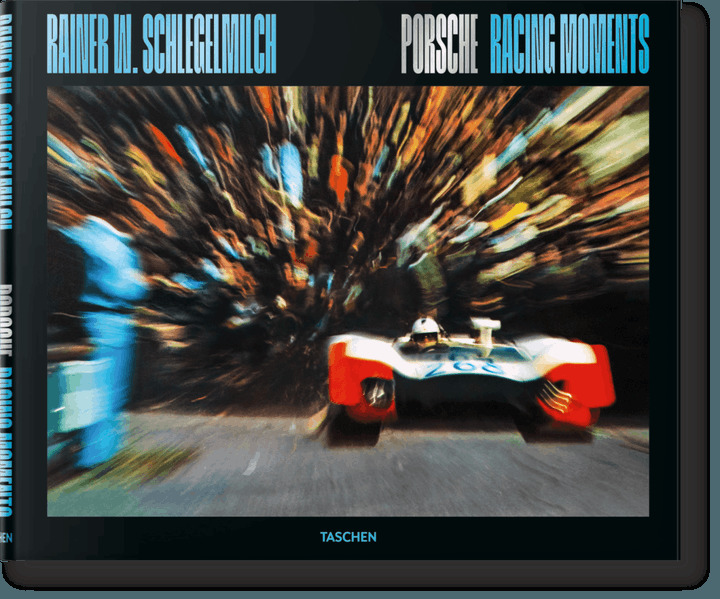 Taschen GmbH Rainer W. Schlegelmilch. Porsche Racing Moments