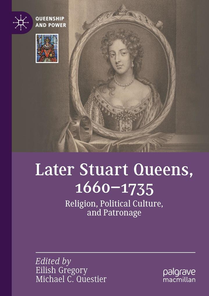 Later Stuart Queens 1660-1735