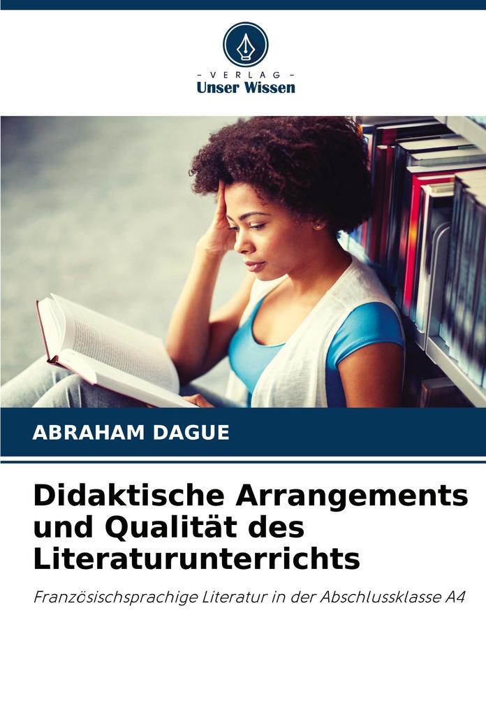 Didaktische Arrangements und Qualität des Literaturunterrichts