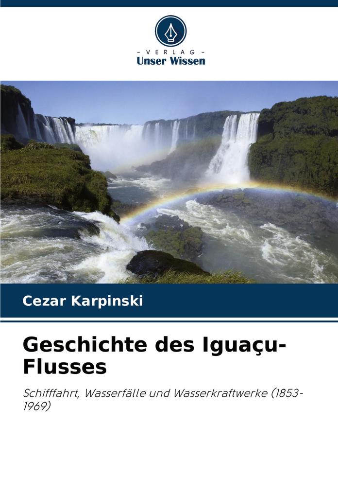 Geschichte des Iguaçu-Flusses