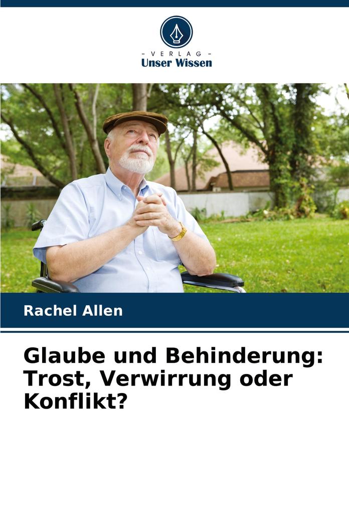 Glaube und Behinderung: Trost Verwirrung oder Konflikt?