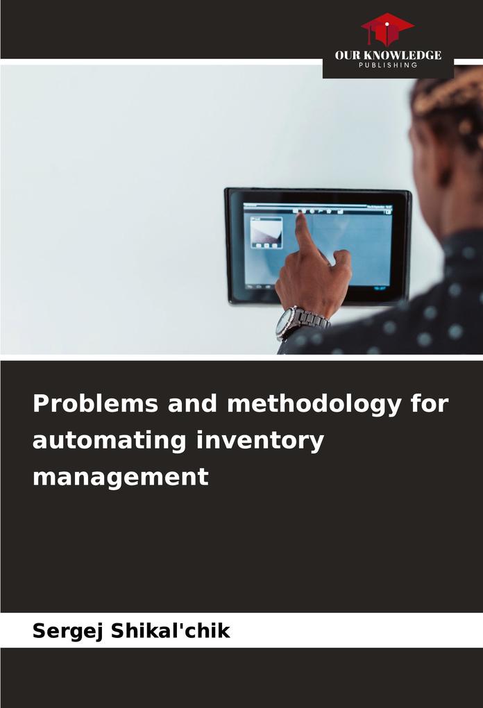 Problems and methodology for automating inventory management