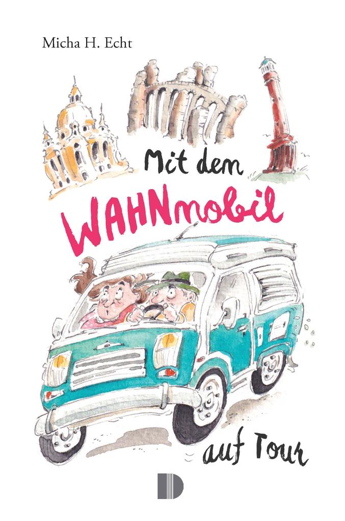 Demmler Verlag Gmbh Mit Dem Wahnmobil Auf Tour