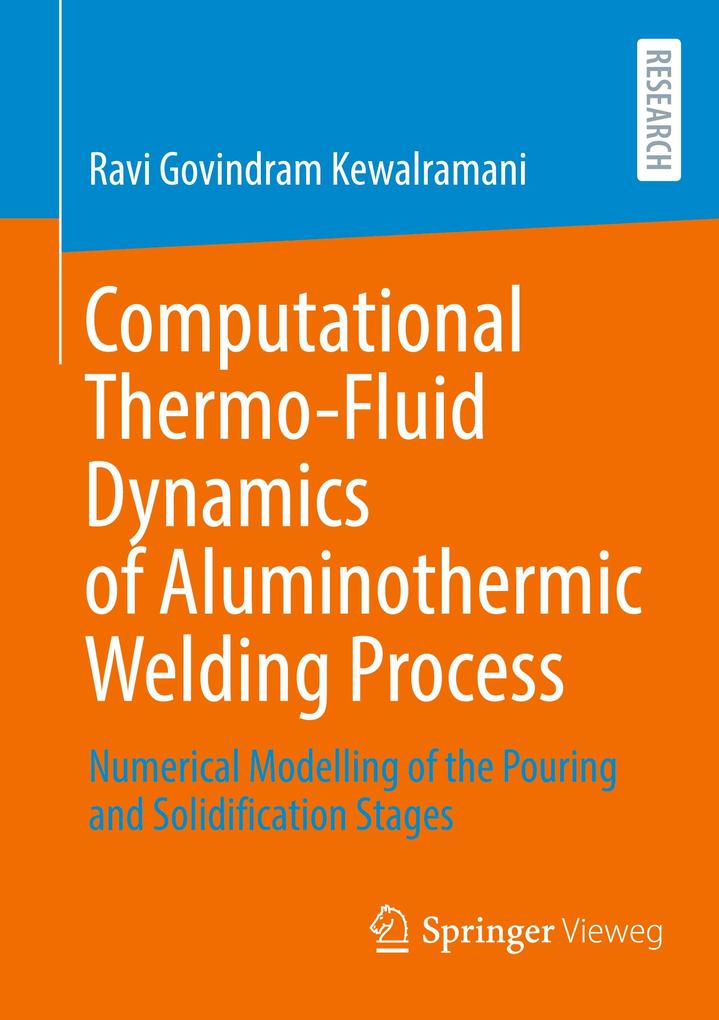 Computational Thermo-Fluid Dynamics of Aluminothermic Welding Process