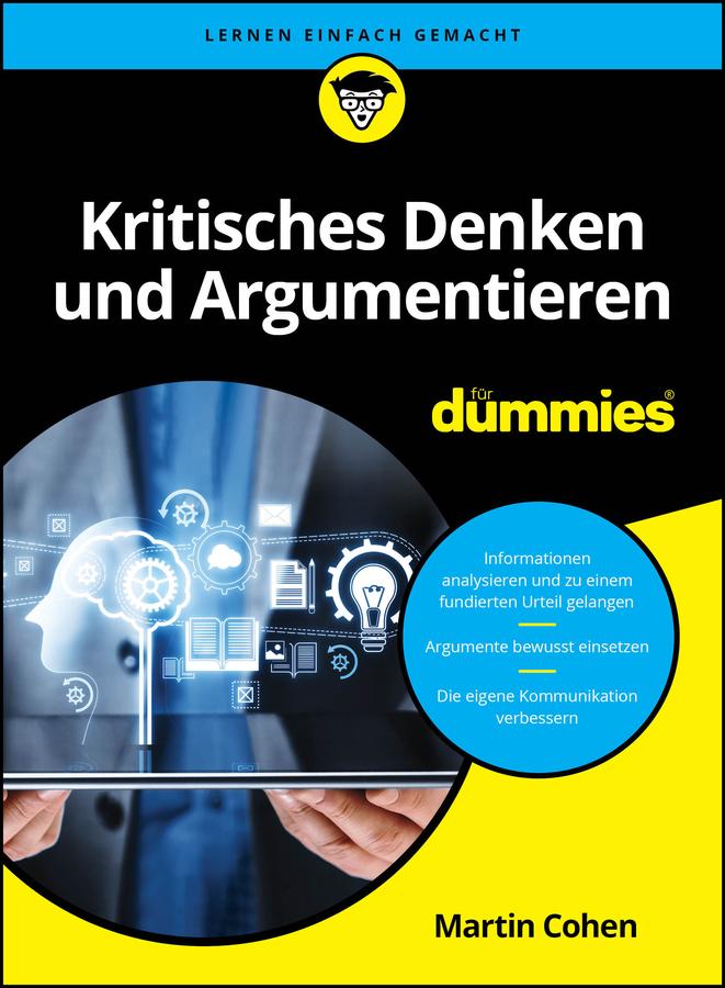 Kritisches Denken und Argumentieren für Dummies