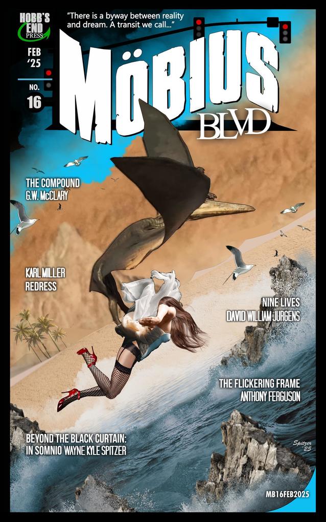 Mobius Blvd: Stories from the Byway Between Reality and Dream No. 16 / February 2025