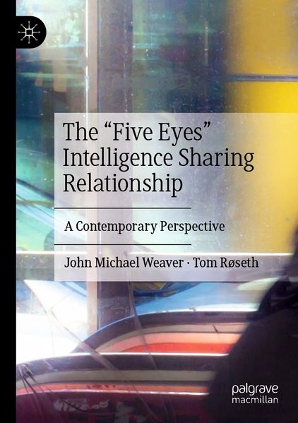 The 'Five Eyes' Intelligence Sharing Relationship