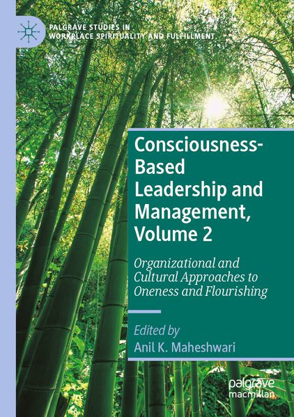 Consciousness-Based Leadership and Management Volume 2
