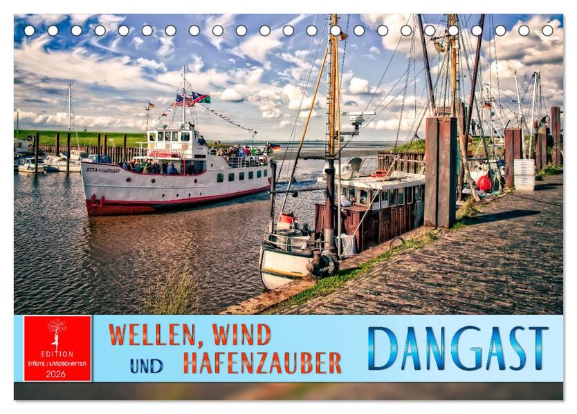 Dangast - Wellen Wind und Hafenzauber (Tischkalender 2026 DIN A5 quer) CALVENDO Monatskalender