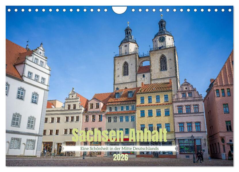 Sachsen-Anhalt - Eine Schönheit in der Mitte Deutschlands (Wandkalender 2026 DIN A4 quer) CALVENDO Monatskalender