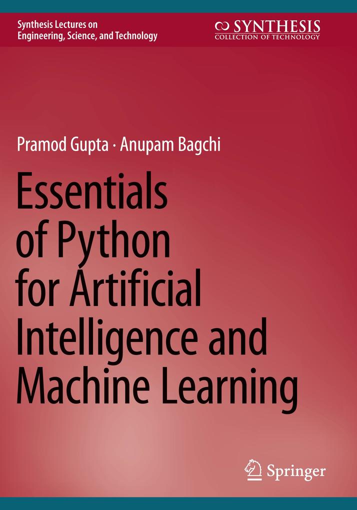Essentials of Python for Artificial Intelligence and Machine Learning