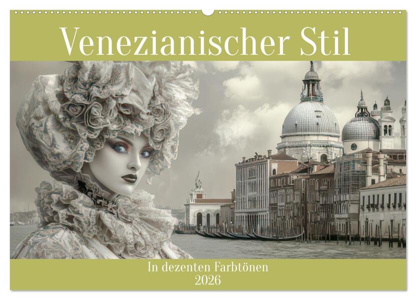 Venezianischer Stil - In dezenten Farbtönen (Wandkalender 2026 DIN A2 quer) CALVENDO Monatskalender
