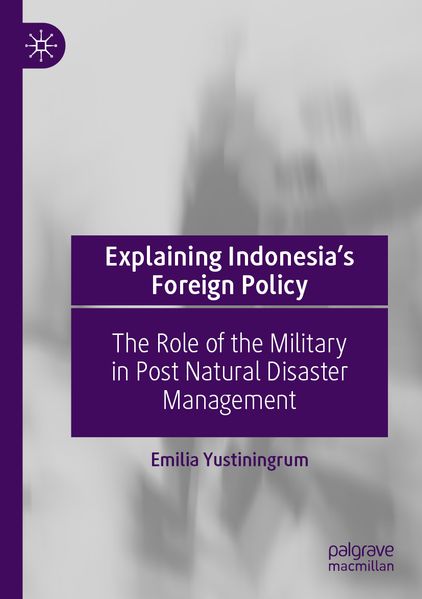 Explaining Indonesia's Foreign Policy
