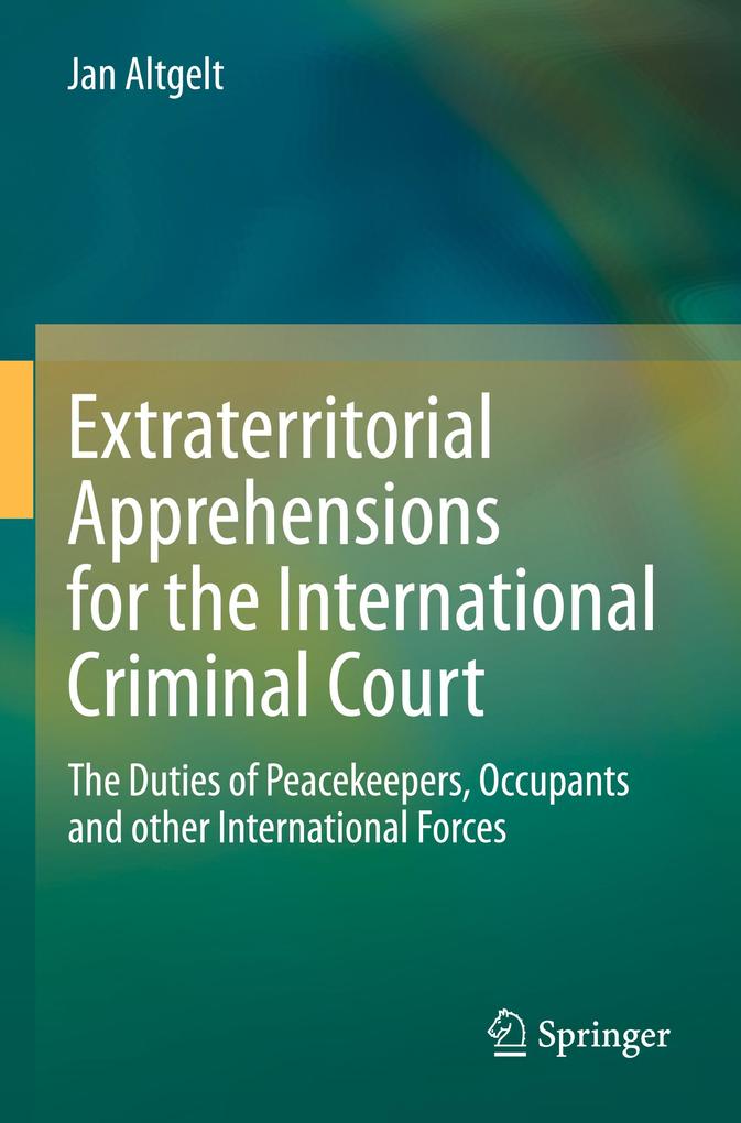 Extraterritorial Apprehensions for the International Criminal Court