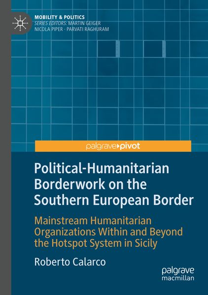 Political-Humanitarian Borderwork on the Southern European Border