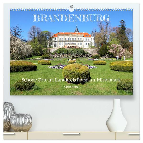 Brandenburg - Schöne Orte im Landkreis Potsdam-Mittelmark (hochwertiger Premium Wandkalender 2026 DIN A2 quer) Kunstdruck in Hochglanz