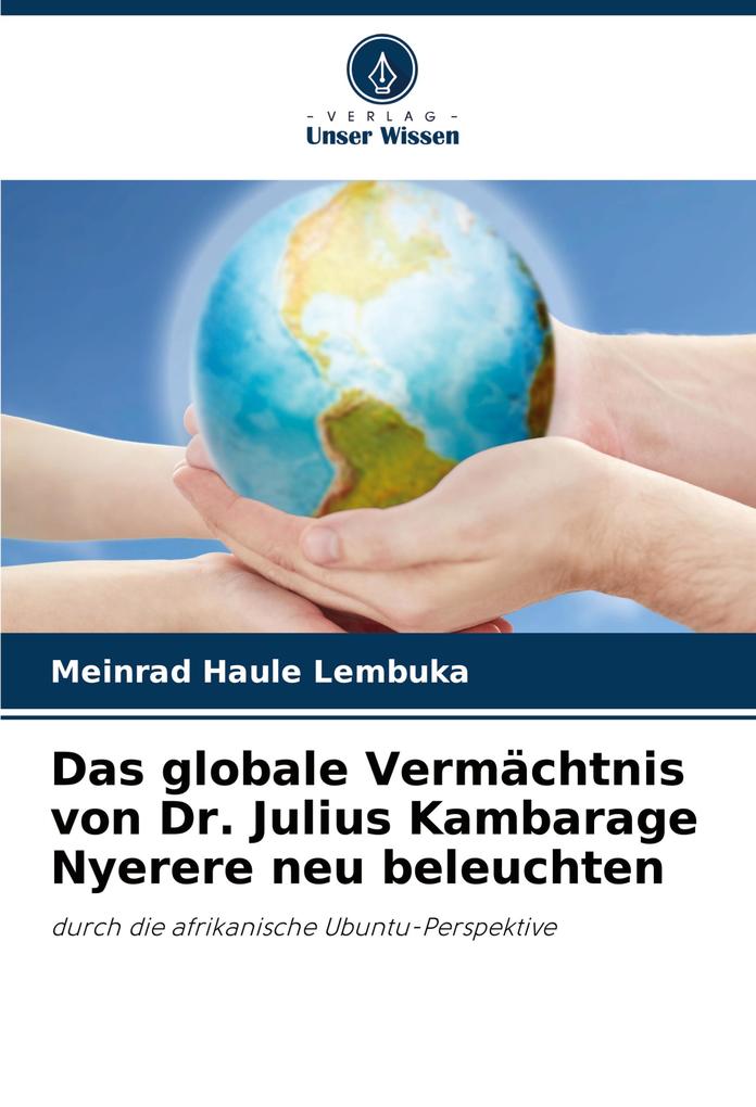 Das globale Vermächtnis von Dr. Julius Kambarage Nyerere neu beleuchten