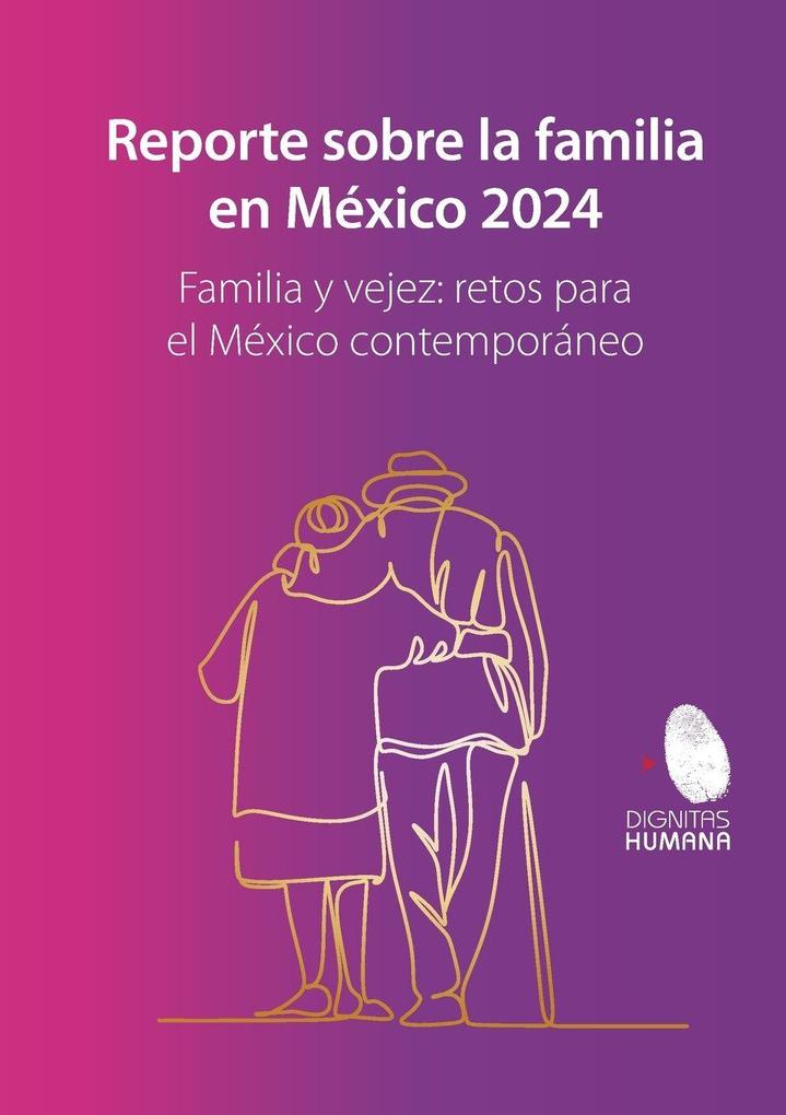 Reporte sobre la familia en México 2024. Familia y vejez