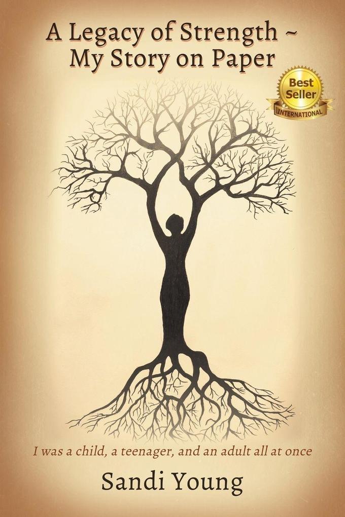 A Legacy of Strength - My Story on Paper