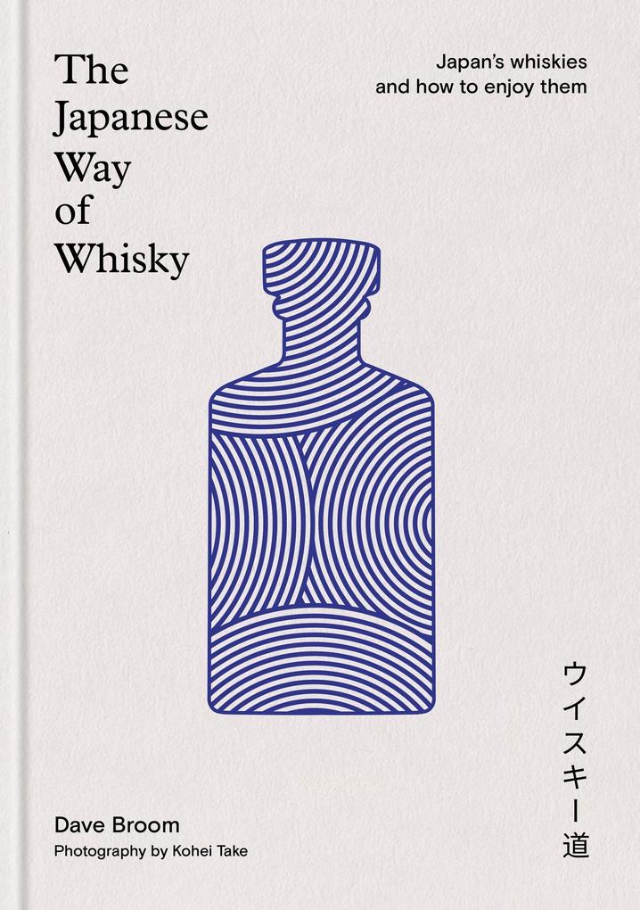 Octopus Publishing Ltd. The Japanese Way Of Whisky