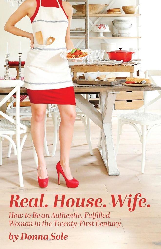 Real. House. Wife.