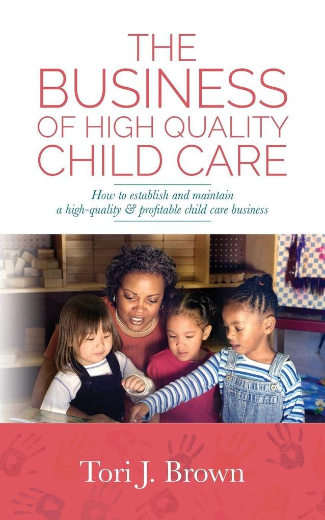 The Business of High Quality Child Care