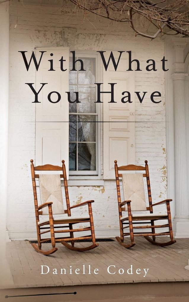 With What You Have