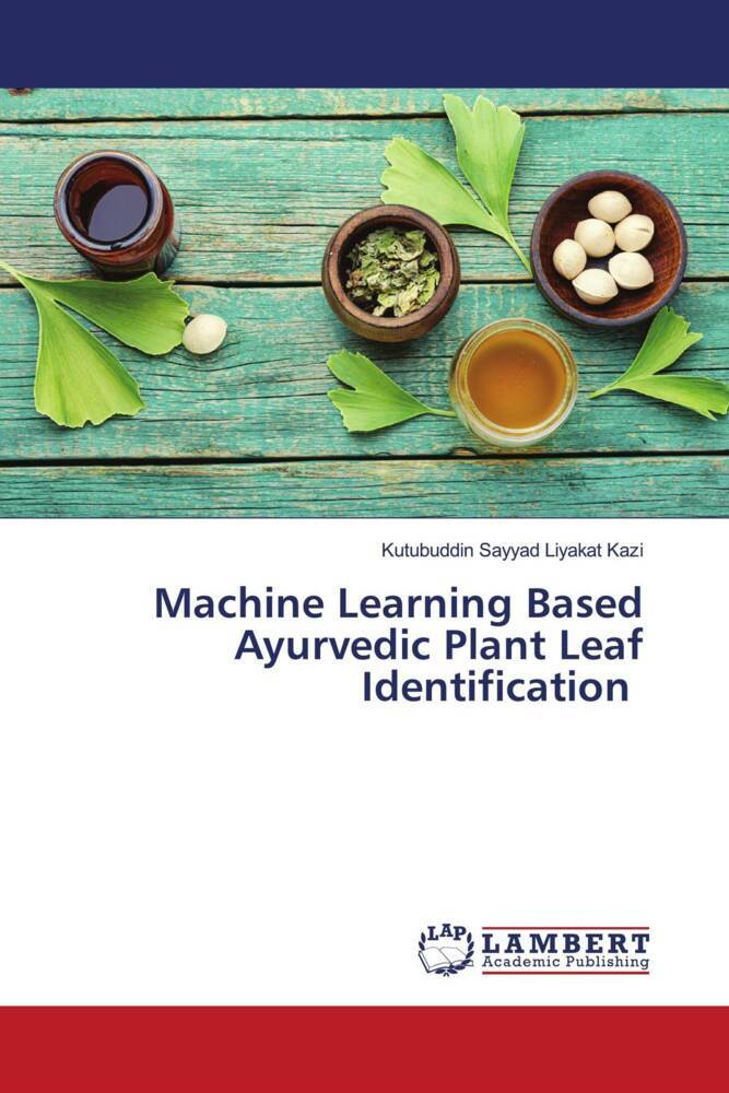 Machine Learning Based Ayurvedic Plant Leaf Identification