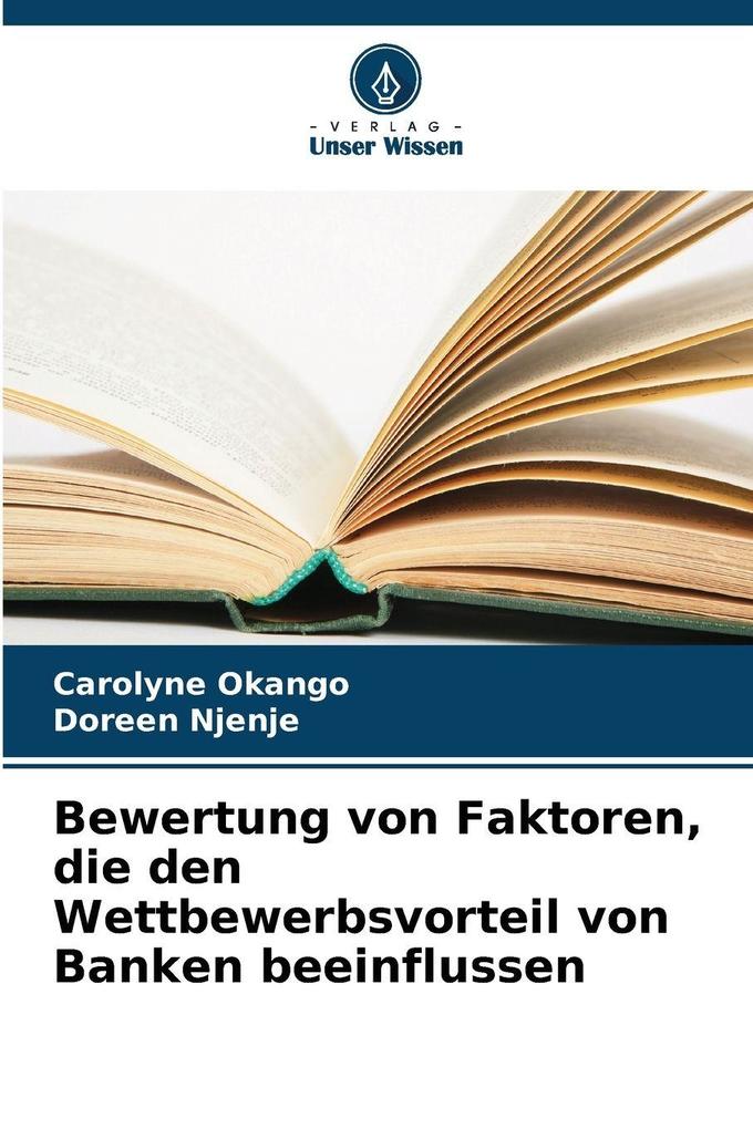 Bewertung von Faktoren die den Wettbewerbsvorteil von Banken beeinflussen