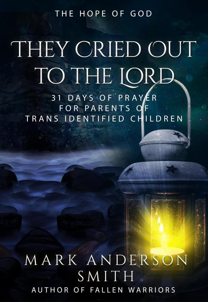 They Cried Out to the Lord (31 Days of Prayer #3)