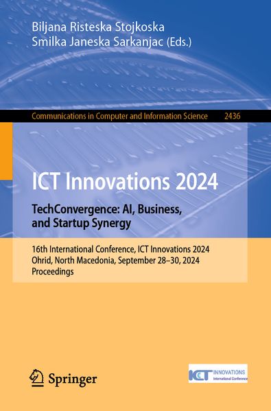 ICT Innovations 2024. TechConvergence: AI Business and Startup Synergy