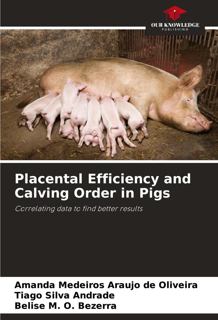 Placental Efficiency and Calving Order in Pigs