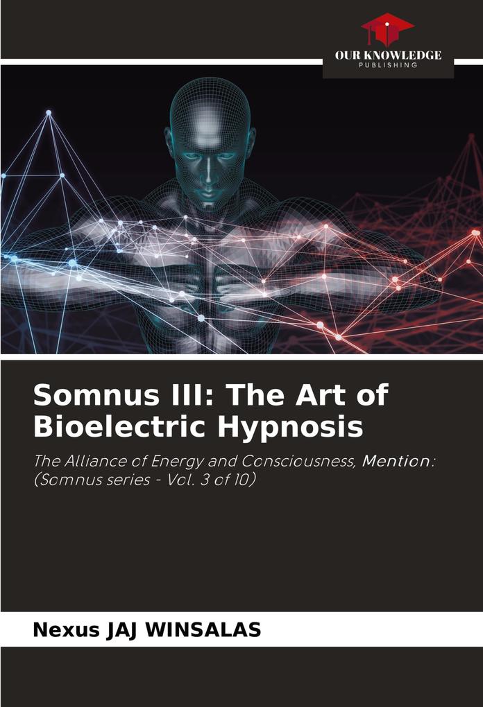 Somnus III: The Art of Bioelectric Hypnosis