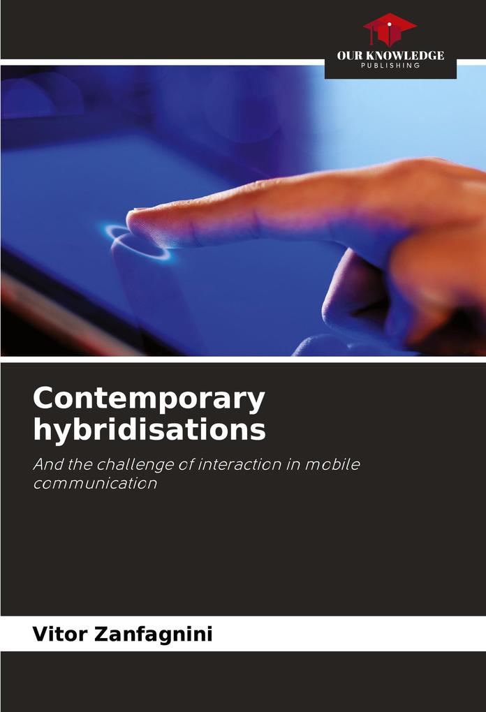 Contemporary hybridisations