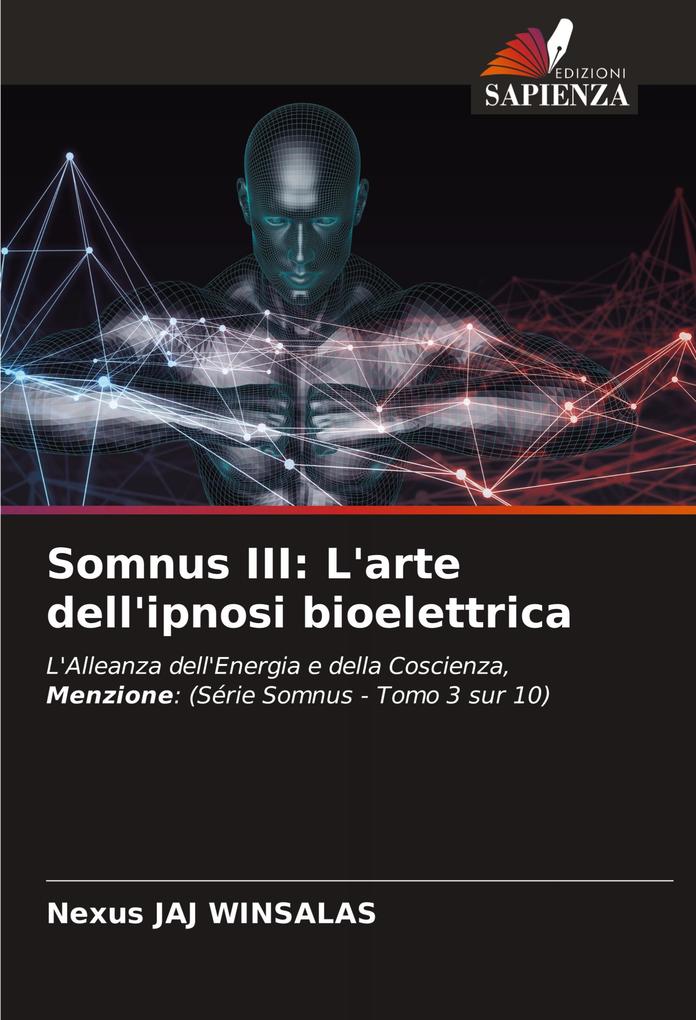 Somnus III: L'arte dell'ipnosi bioelettrica