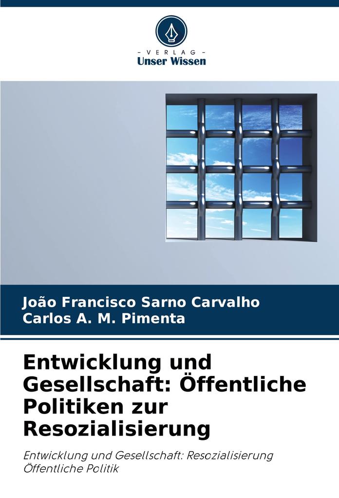 Entwicklung und Gesellschaft: Öffentliche Politiken zur Resozialisierung