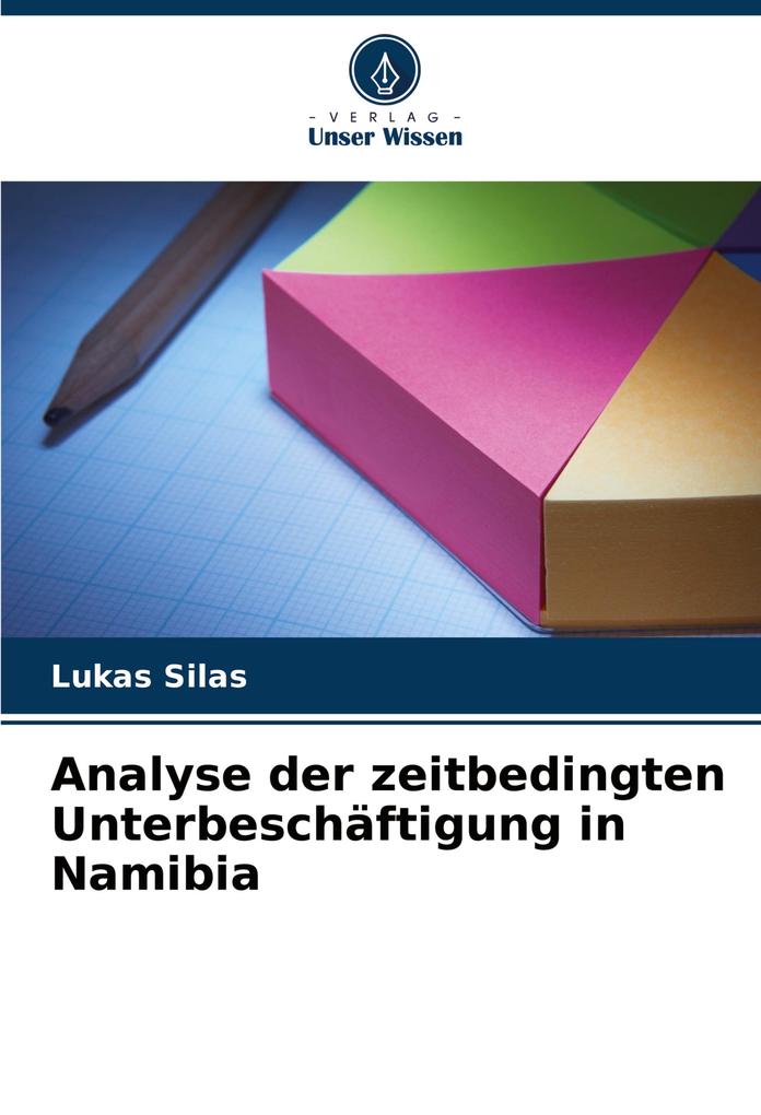 Analyse der zeitbedingten Unterbeschäftigung in Namibia