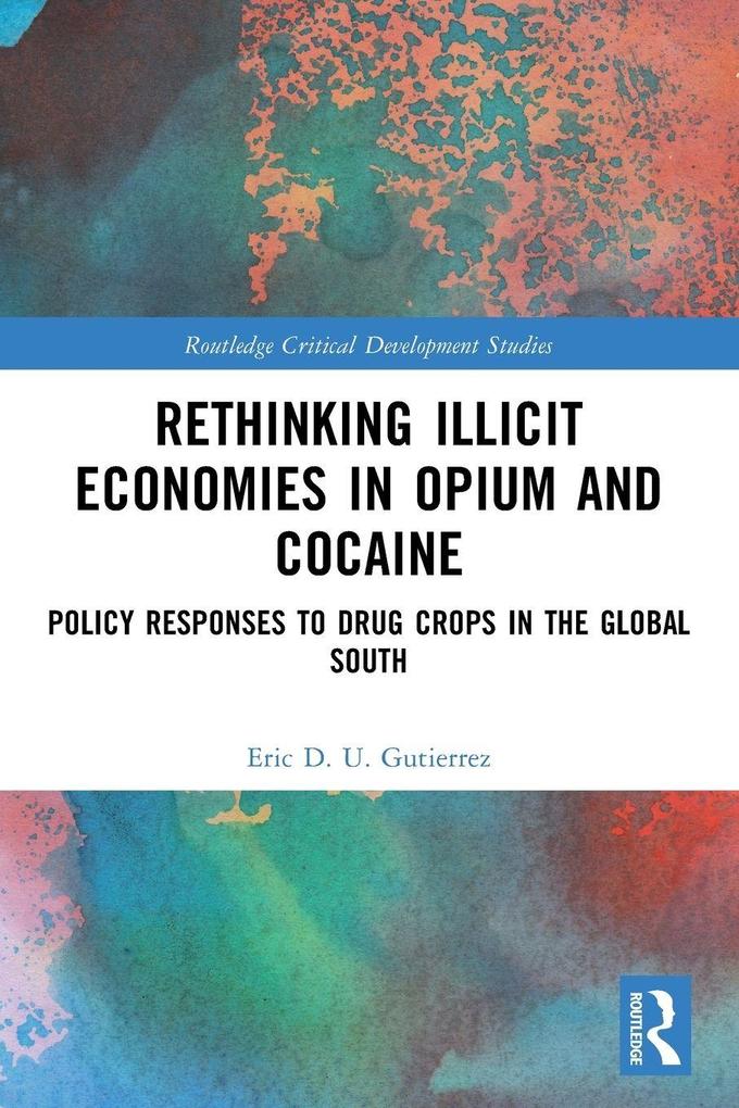 Rethinking Illicit Economies in Opium and Cocaine