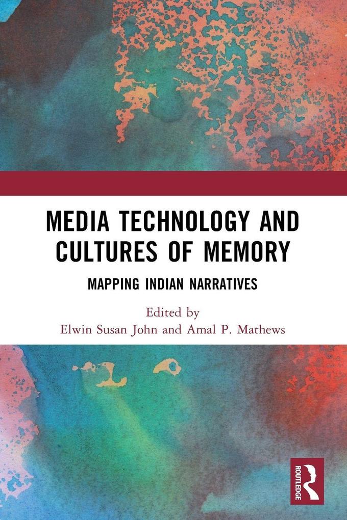 Media Technology and Cultures of Memory