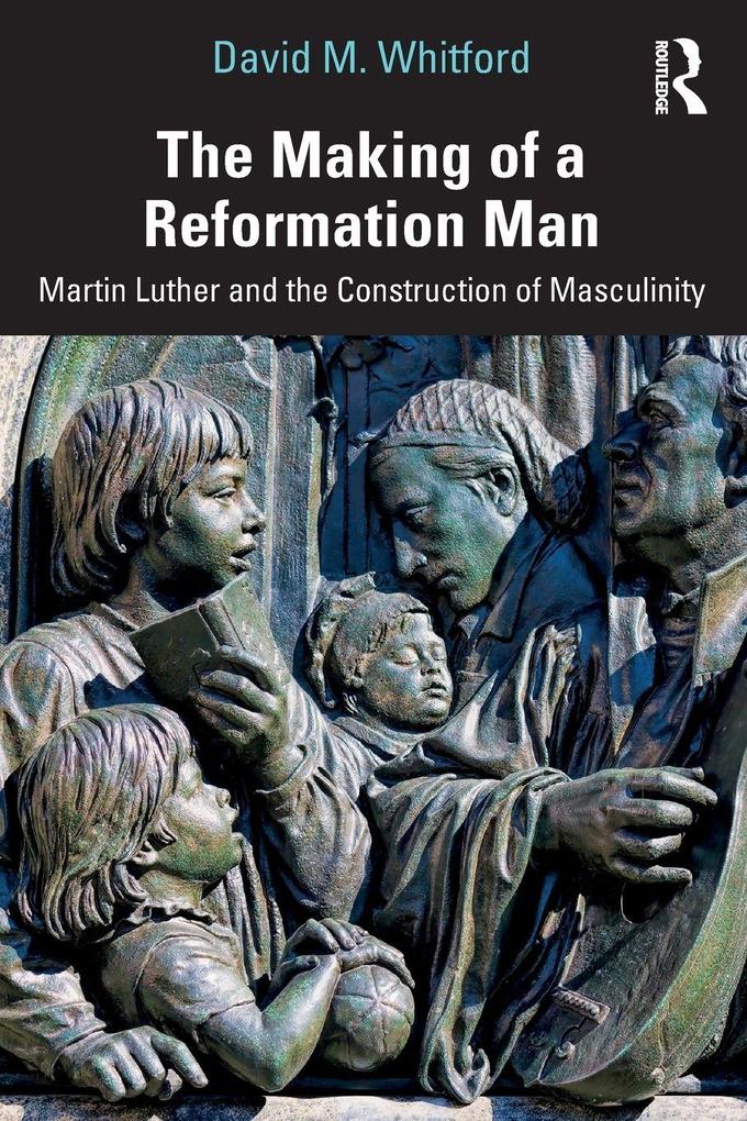 The Making of a Reformation Man