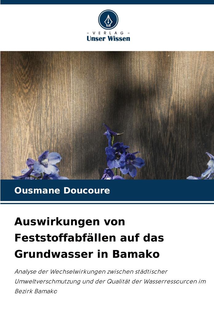 Auswirkungen von Feststoffabfällen auf das Grundwasser in Bamako