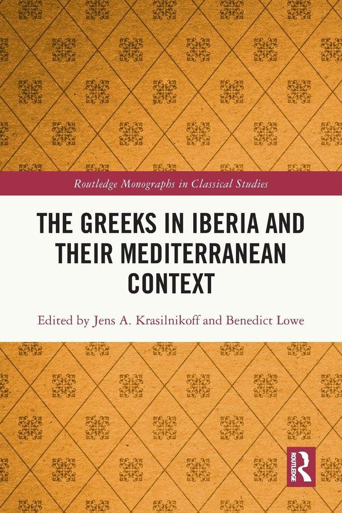 The Greeks in Iberia and their Mediterranean Context