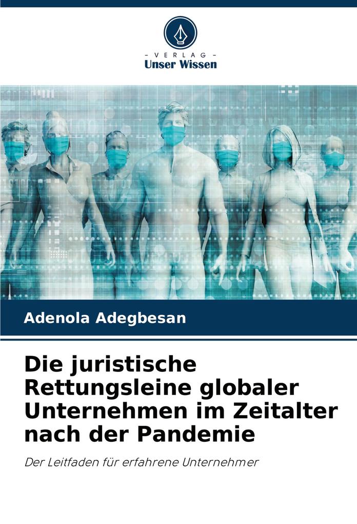 Die juristische Rettungsleine globaler Unternehmen im Zeitalter nach der Pandemie